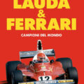 Lauda & Ferrari, il libro di Luca Dal Monte