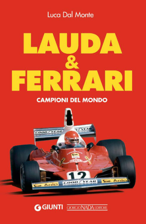 Lauda & Ferrari, il libro di Luca Dal Monte